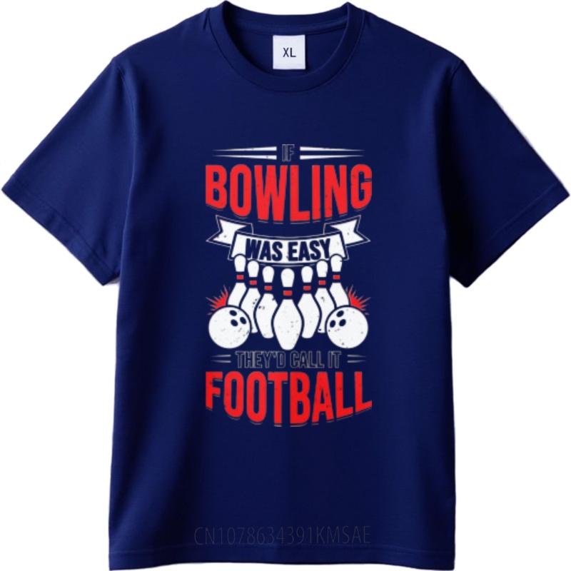 Rock Unisex Teeshirt O Neck Tshirt Daily Wear Bowling Was Easy They Call It Football Anime For Man Top Tees Quick Dry Shirt