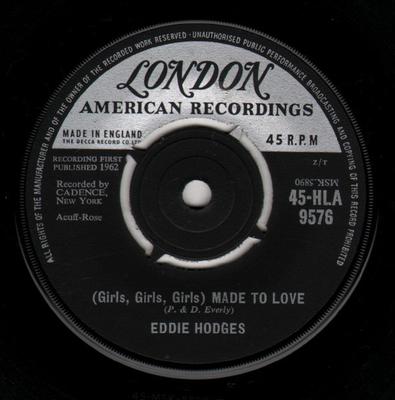 7-Zoll-Schallplatte EDDIE HODGES - (Mädchen, Mädchen, Mädchen) Made To Love 45HLA9576 London Records, 1962 UK Rock Gebraucht