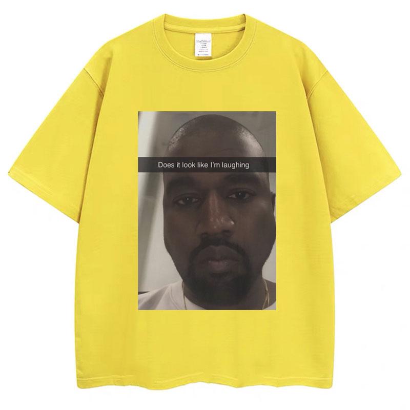 Kanye West Lustiges Meme T-Shirt Sieht es so aus, als würde ich lachen? Humor Kurzarm Vintage Oversized Baumwolle T-Shirts Streetwear