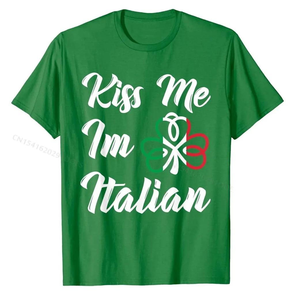 Kiss Me Im Italian St Patricks Day Italia Italy Italiano T-Shirt Rife Tshirts Cotton Tops Shirt Unique