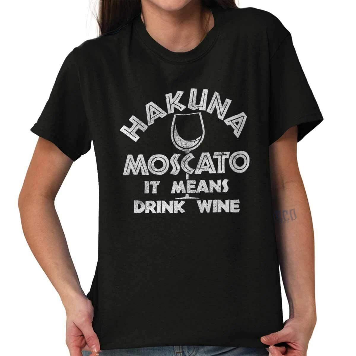 Funny Hakuna Moscato It Means Drink Wine Womens Graphic Crewneck T Shirt Tee XXXXL