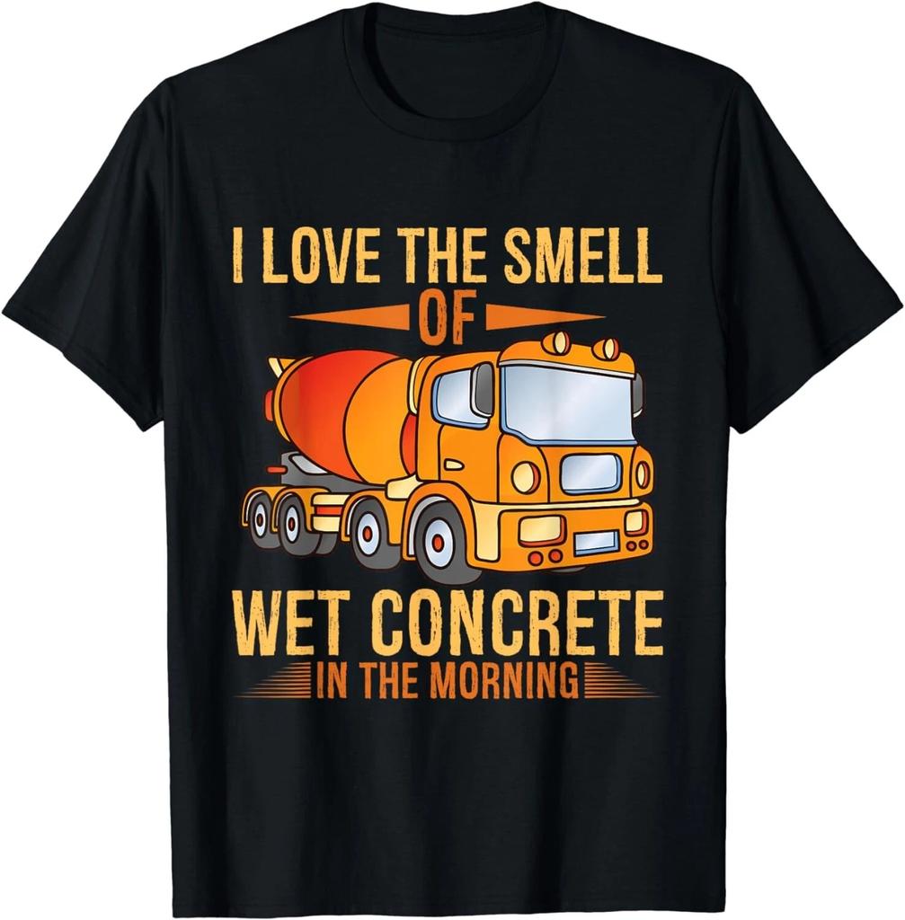 I Love The Smell Of Wet Concrete In The Morning Gift Unisex T-Shirt