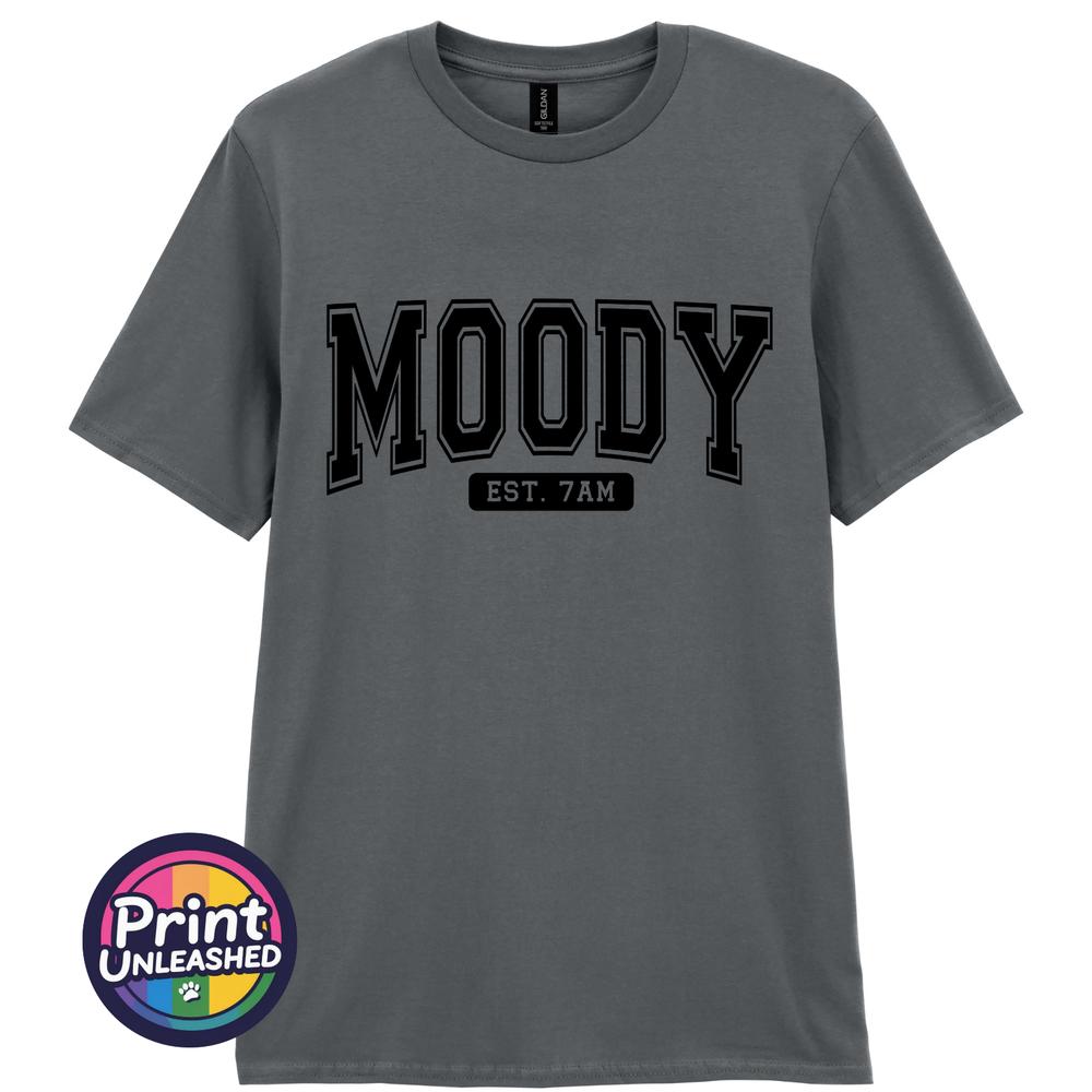 Funny Moody TShirt Fun Novelty Tee College Style Moody Est 7am Graphic S2XL