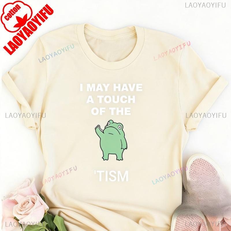 I May Have A Touch of The Tism Premium Funny Autism Awareness Frog Unisex Shirt Fashion Style Streetwear Allmatch Shortsleev