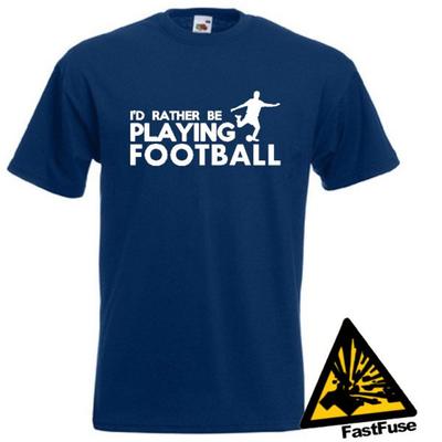 I'd Rather Be Playing Football T-Shirt Joke Funny Tshirt Tee Shirt Soccer Classic T-shirt