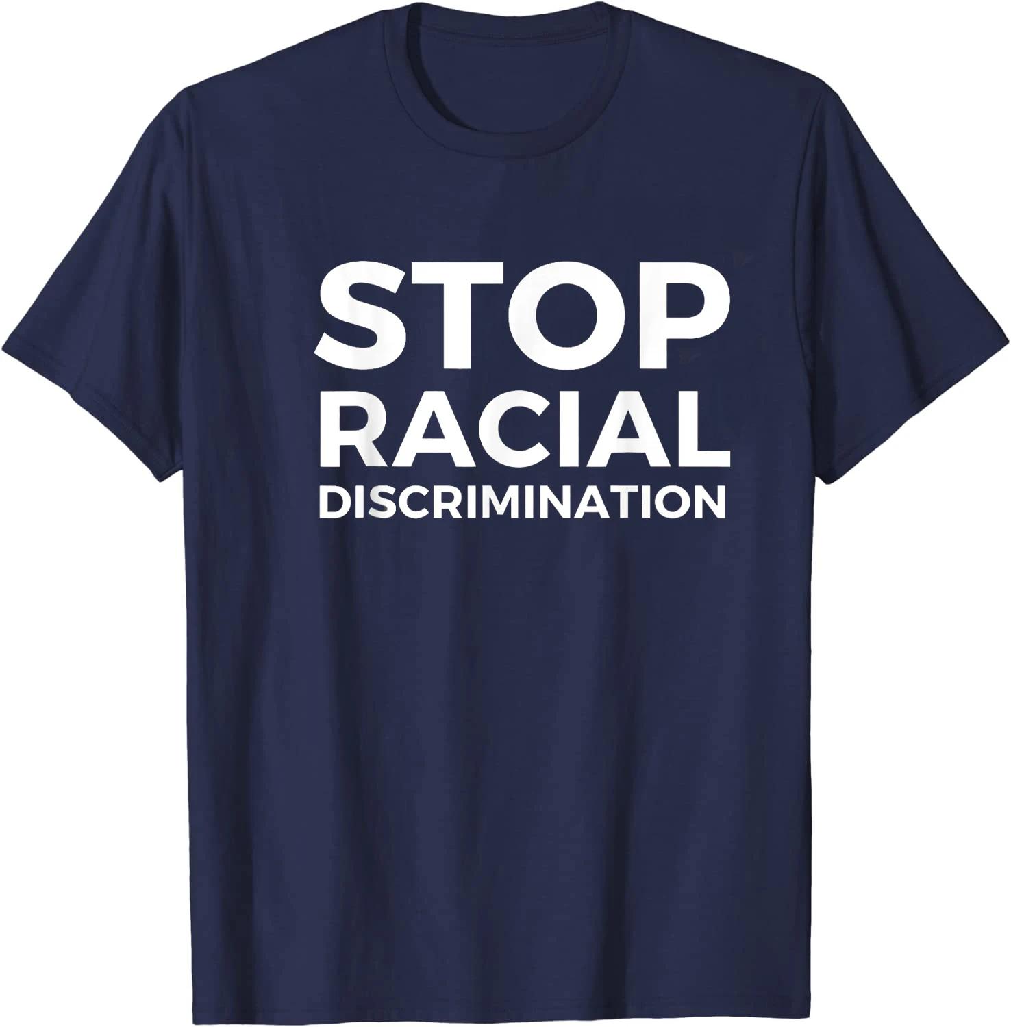 

Stop Racial Discrimination End Systemic Racism TShirt 100 Cotton ONeck Summer Short Sleeve Casual Mens Tshirt Size S3XL 4XL
