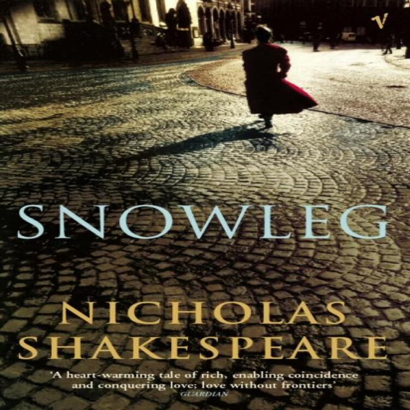 Snowleg by Nicholas Shakespeare Paperback Book 9780099466093