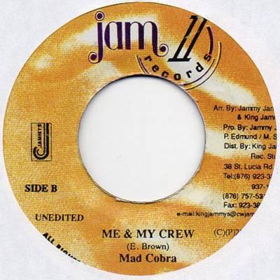 

7inch Record MAD COBRA - Me & My Crew NONE Jam II Records 2000 Jamaica Reggae, Ska & Dub Used