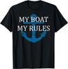 My Boat My Rules Funny Boating Captain Gift Unisex T-Shirt Mens Womens Tees Top