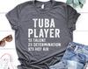 Tuba Gifts, Tuba Shirt, Tuba Tshirt, Tuba Birthday Gifts for Men and Women
