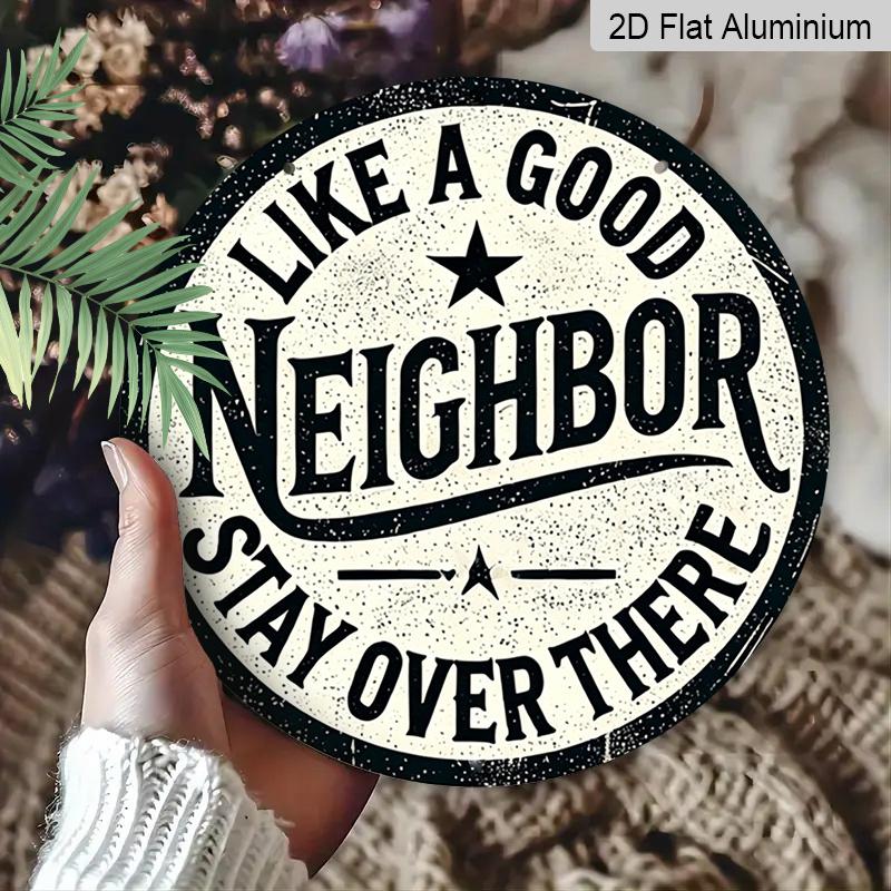 2D Flat, 1pc Stay Safe Aluminum Metal Sign, Positive Message Round Aluminum Sign, Home Theme - Good Neighbor Rustic Metal Wall Art, Wall Decor Signs