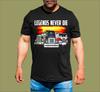 TRUCK LEGENDS NEVER DIE T-SHIRT Unisex T-Shirt