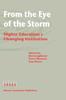The From the Eye of the Storm : Higher Education's Changing Institution Book