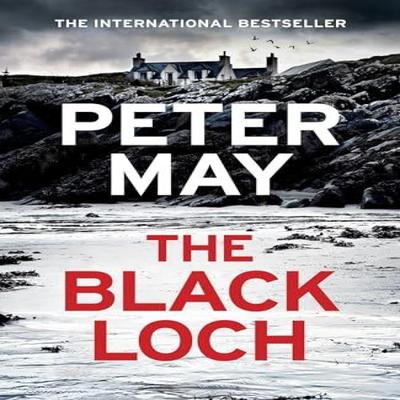 The Black Loch by Peter May Hardback Book 9781529436068