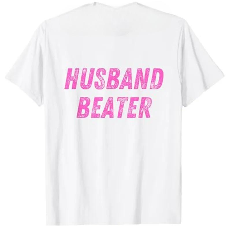 

Husband Beater Funny Vintage Trending T-Shirt Letters Printed Sarcastic Joke Awesome Tee Y2k Streetwear Outfit Wife Gift 4XL
