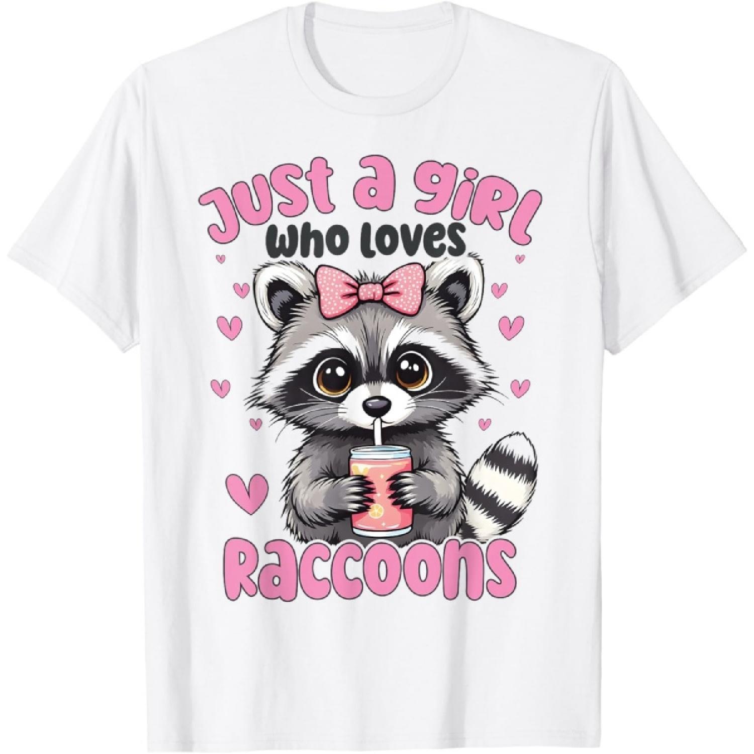 Raccoon Just A Girl Who Loves Raccoons Cute Girls Raccoon T-Shirt S