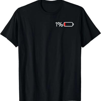 1% Battery – 1% Battery I Funny Low Energy Percent T-Shirt
