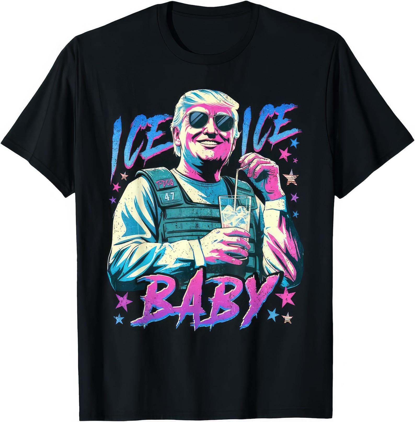 Ice Ice Baby Enjoyed A Cold Glass Of Deportation Trump T shirt 2XL