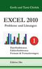 The Excel 2010 Probleme Und Loesungen Band 1 : Dateifunktionen, Editierfunktionen, Formate & Formatierungen Book