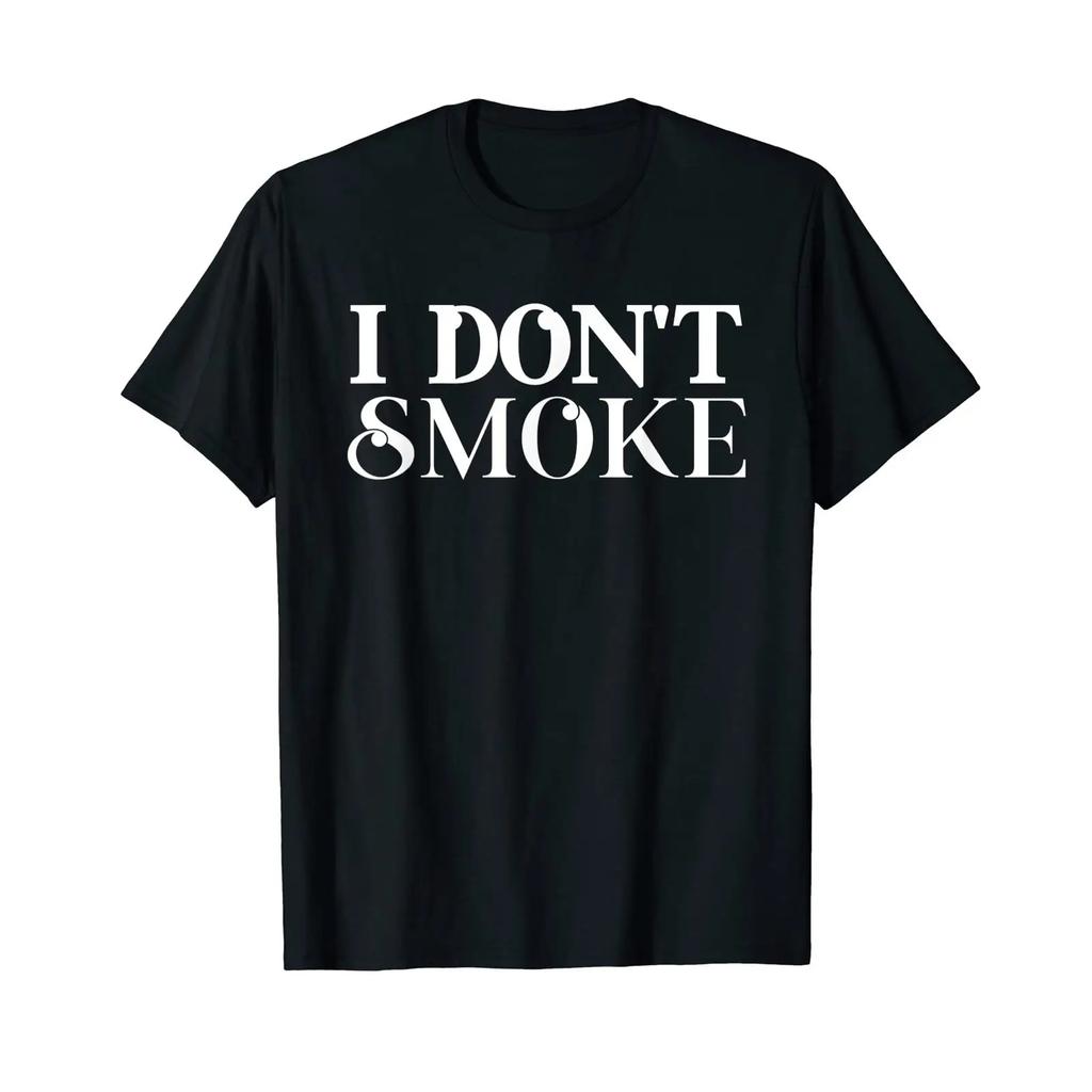 I Dont Smoke T Shirt Quit Smoking Dont Red Black Vintage Breathable Fashion Streetwear Unisex Slightly Stretched