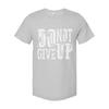 Do Not Give Up White Unisex T Shirt With Distressed Slogan Graphic Tee For Men W