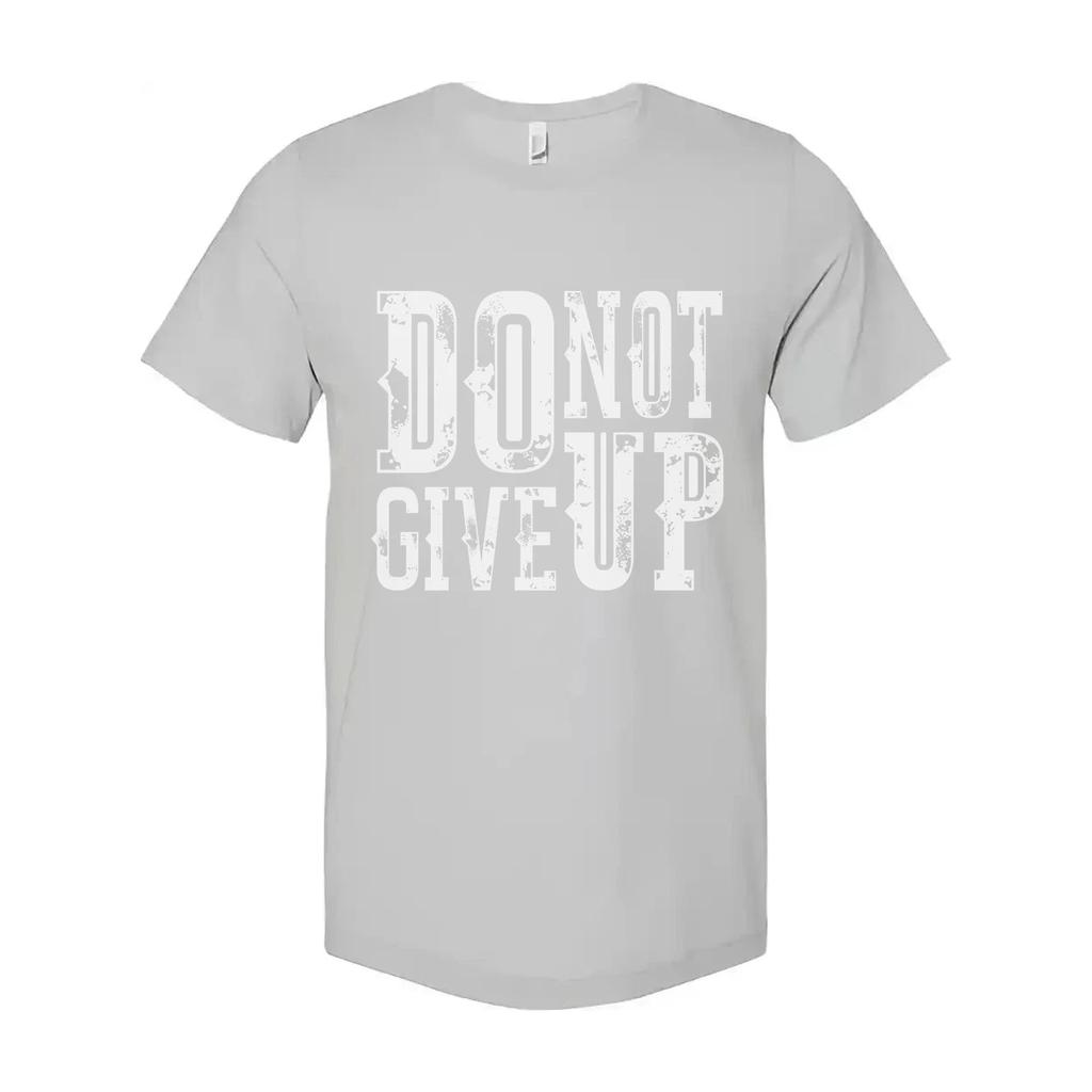 Do Not Give Up White Unisex T Shirt With Distressed Slogan Graphic Tee For Men W