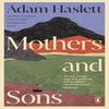 Mothers and Sons by Adam Haslett Paperback Book 9781405968461
