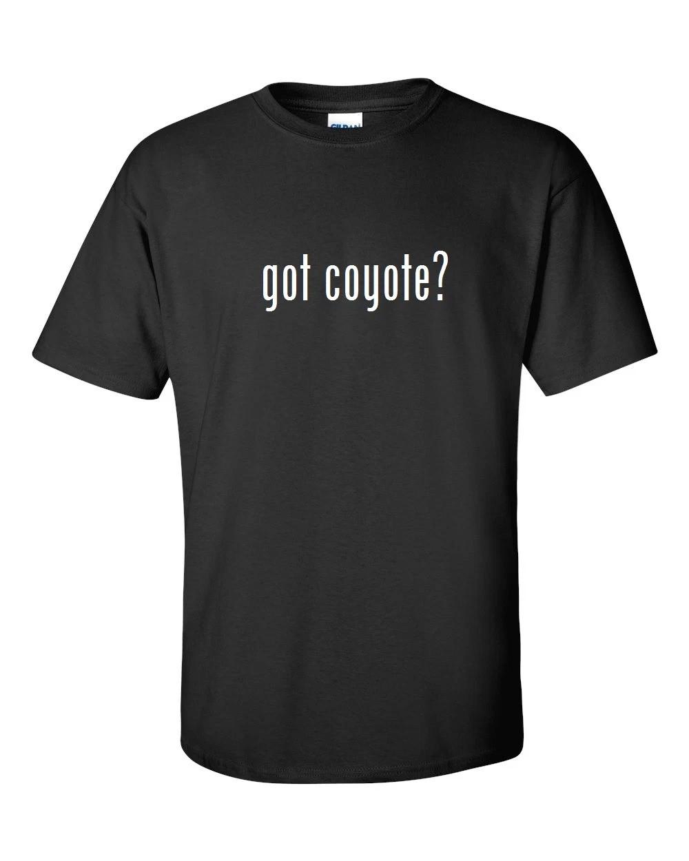

Got Coyote  Funny T-Shirt Black White Cotton Gift Shirt S - 5XL M