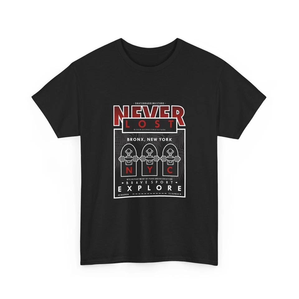 Never Lost NYC T-Shirt | Bronx New York Explore Graphic T-Shirt, Cool Cotton Tee S