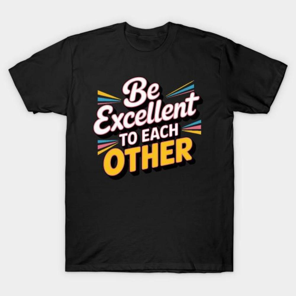 

Men Black Print T-shirt Be-Excellent-To-Each-Other No-Cut Transfer Paper Print Cotton Tshirt S чёрный