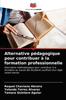 Kniha Alternative Pedagogique Pour Contribuer a La Formation Professionnelle