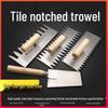 Chuan Yue Notched Plastering Trowel - Tile Laying and Mud Scraper Tool