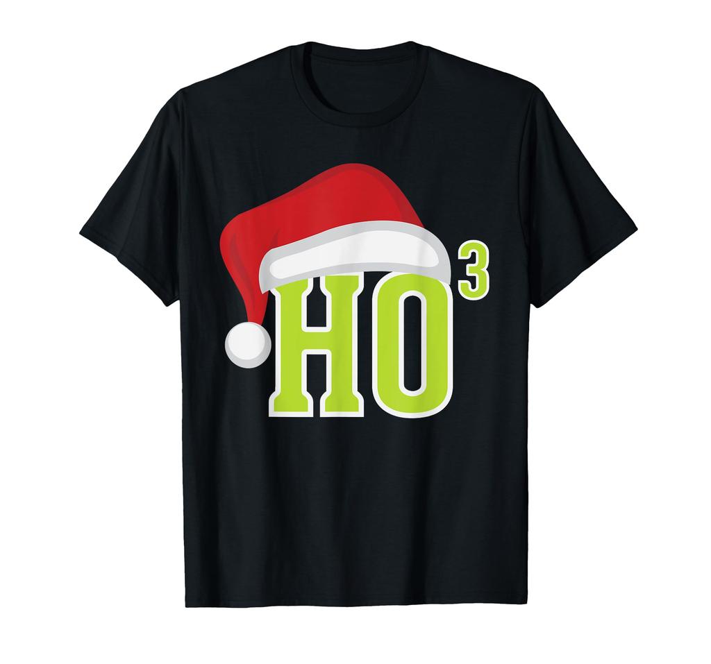Ho Ho Ho X 3 Third Power - Funny Christmas Holiday Quote T-Shirt