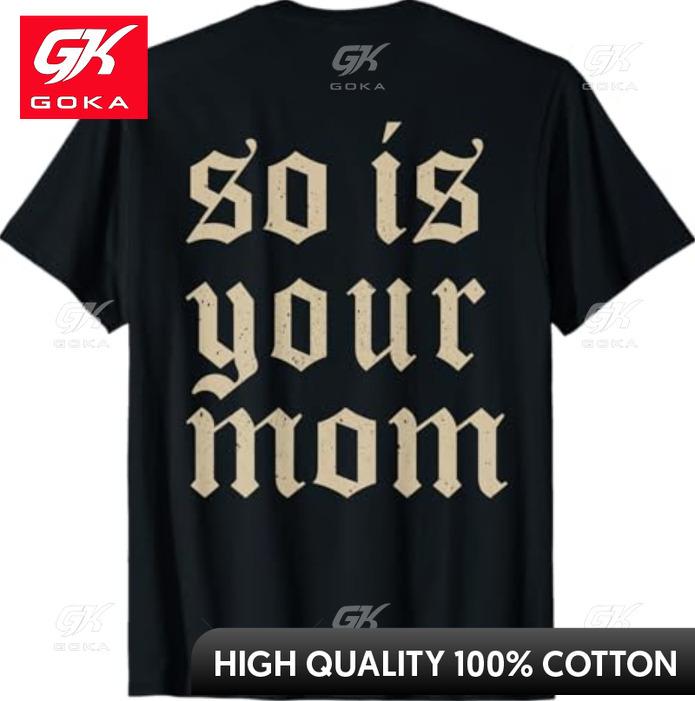 

So Is Your Mom Funny Tattooed Mom Vintage Womens Lovely Short Sleeve Printed Tee Shirt for Summer Days S