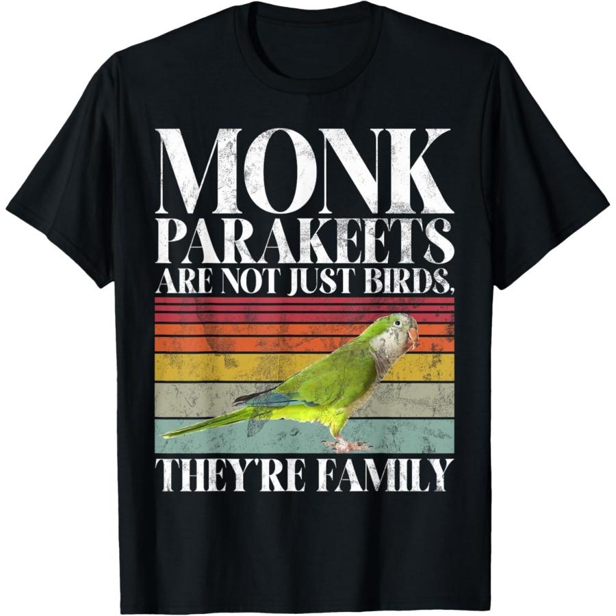 Monk Parakeets are not just Birds they are Family Parakeet T-Shirt S