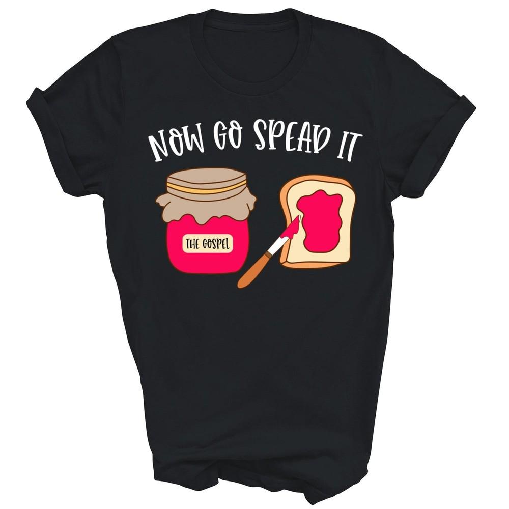 

The Gospel Now Go Spread It Funny Unisex Shirt Gift M