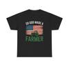 God Made A Farmer Graphic T Shirt Unisex Heavy Cotton Tee NEW Unisex T-Shirt