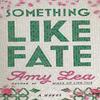 Something Like Fate by Amy Lea Paperback Book 9781662517600