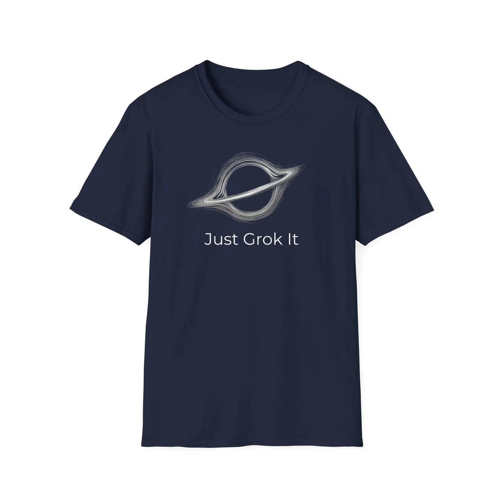 Just Grok It black hole graphic unisex 100Cotton Tshirt Grok AI Fashion high quality 2026 summer Men women Short sleeve shirt