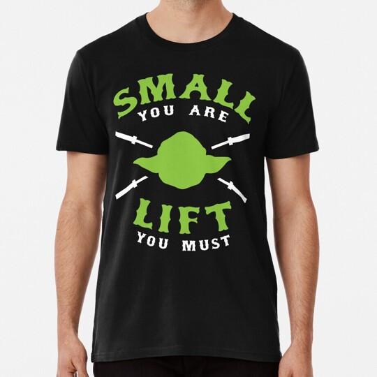 Small You Are Lift Must Size S to 5XL Made in the USA T-Shirt Unisex T-Shirt XXL