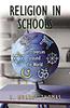 The Religion In Schools : Controversies Around the World Book