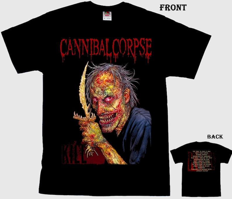 New D T G printed Tshirt CANNIBAL CORPSE Kill Unisex T-Shirt XXXXL