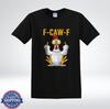 Funny Angry Chicken F-CAW-F Cartoon Meme Graphic T-Shirt