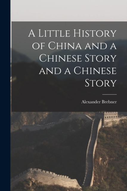 Libro A Little History of China and a Chinese Story and a Chinese Story