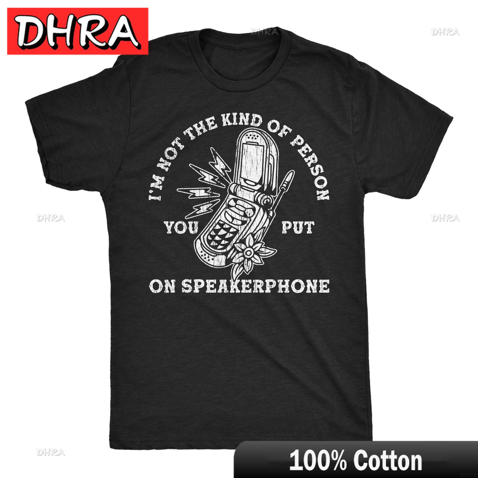 

Unisexs Funny T Shirts Im Not The Kind of Person You Put on Speaker Phone Sarcastic Minimalist Hip Hop Crew Neck Tee Chill Graphic S