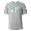 Men's Printed T-Shirt Dont Quit Basic Streetwear Cotton Tops For Men Women Summer Breathable Short-Sleeved O-neck Basic Tees