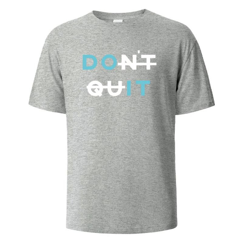 Men's Printed T-Shirt Dont Quit Basic Streetwear Cotton Tops For Men Women Summer Breathable Short-Sleeved O-neck Basic Tees