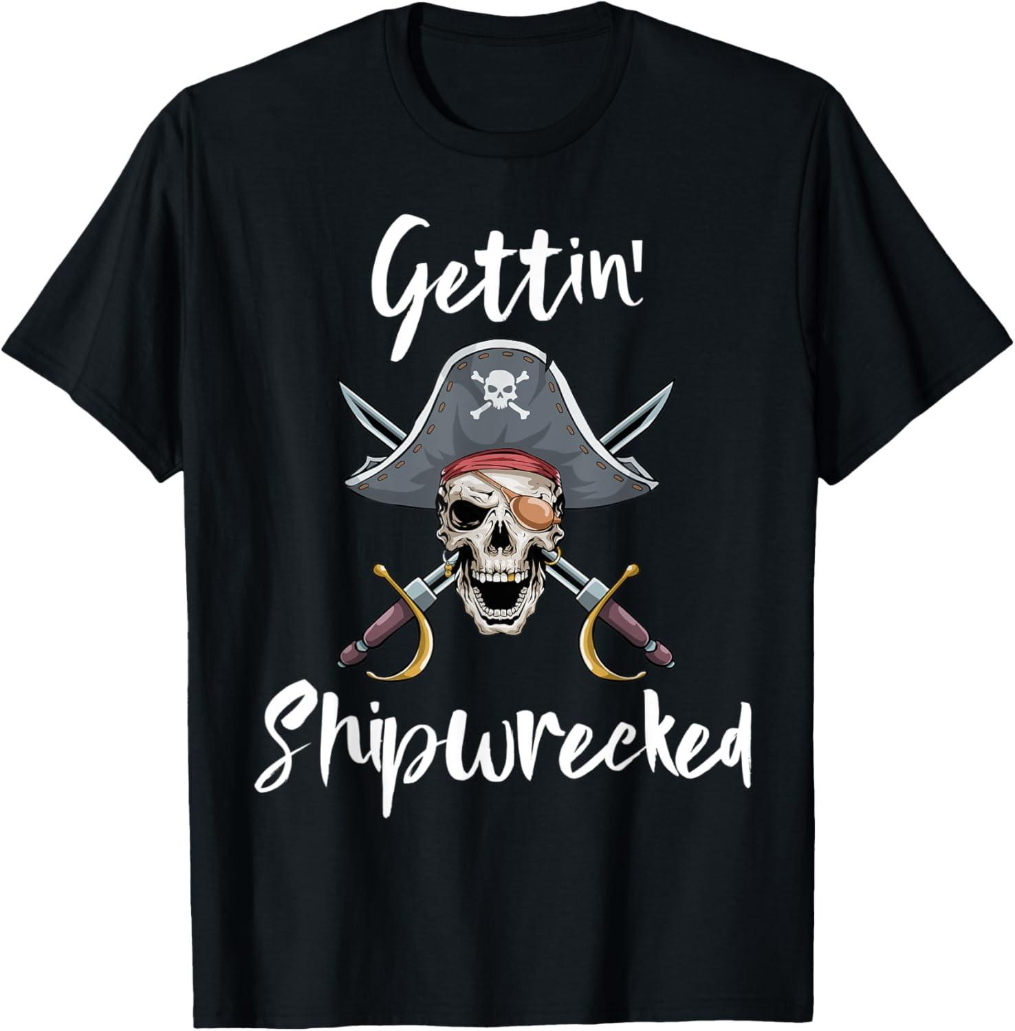 Gettin Shipwrecked Pirate Novelty Halloween T-Shirt XL