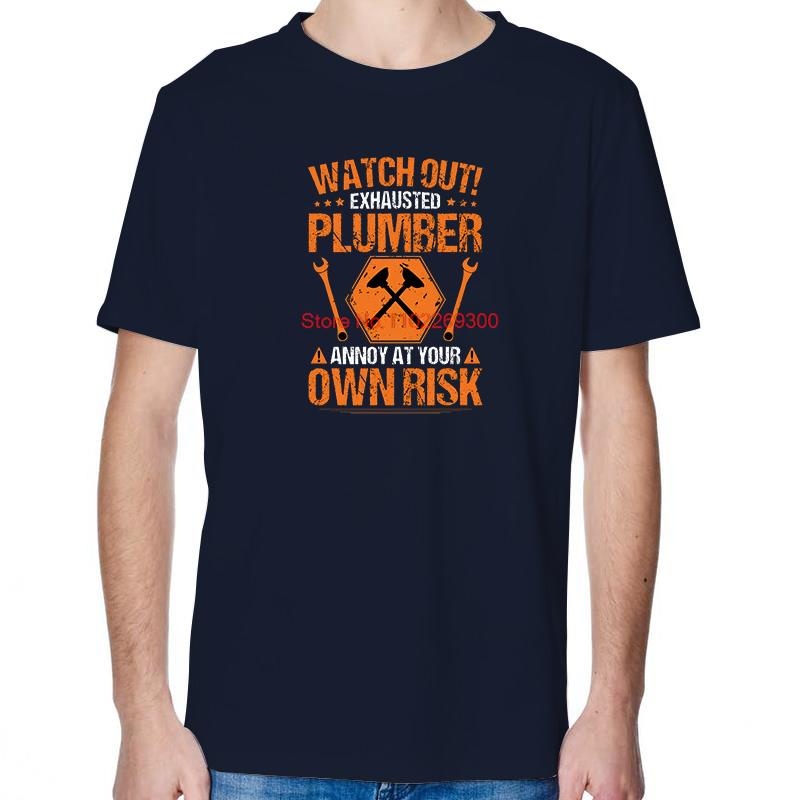 Plumber Plumbing Plunger Watch Out Funny Graphic T Shirts Fashion Summer Cotton New Shirts And TShirts Unisex Print T Shirt