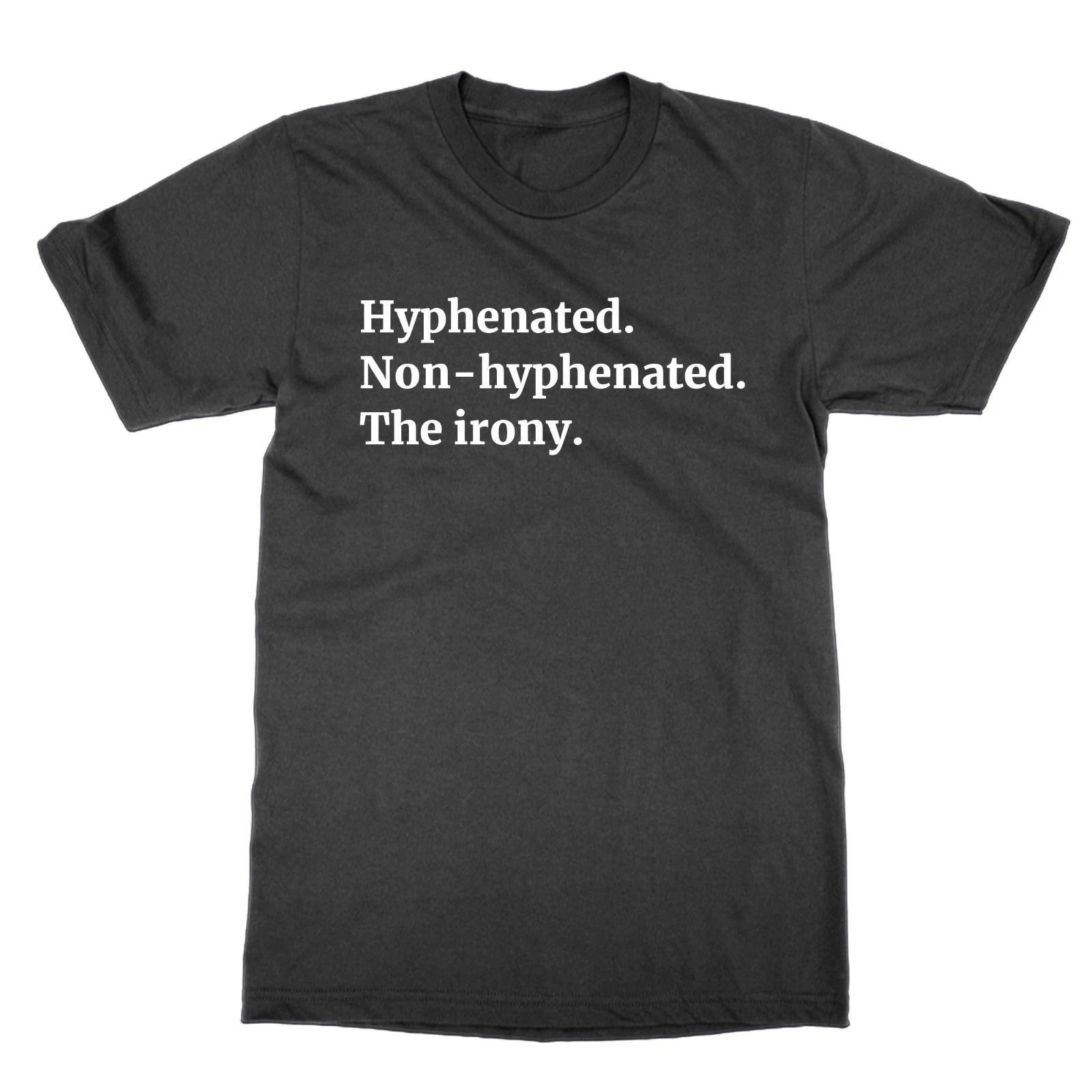 Hyphenated Non-Hyphenated. The Irony T Shirt Funny Grammer Grammar Nerd M